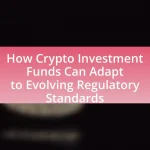 How Crypto Investment Funds Can Adapt to Evolving Regulatory Standards