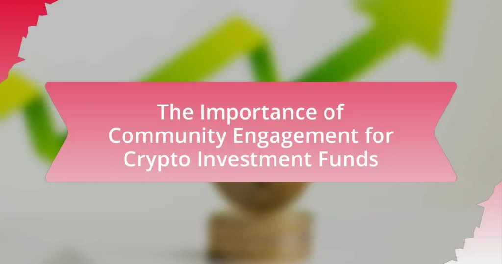 The Importance of Community Engagement for Crypto Investment Funds