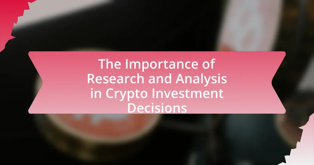 The Importance of Research and Analysis in Crypto Investment Decisions