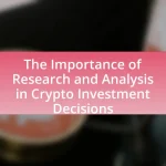 The Importance of Research and Analysis in Crypto Investment Decisions