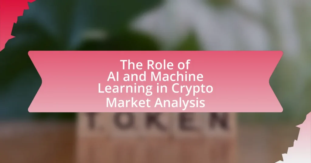 The Role of AI and Machine Learning in Crypto Market Analysis