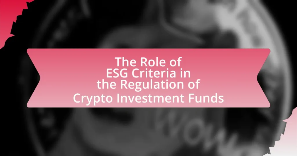 The Role of ESG Criteria in the Regulation of Crypto Investment Funds