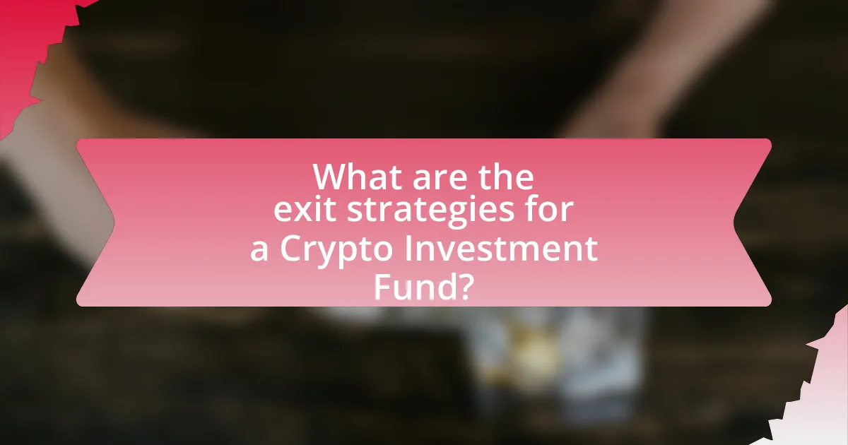 What are the exit strategies for a Crypto Investment Fund?