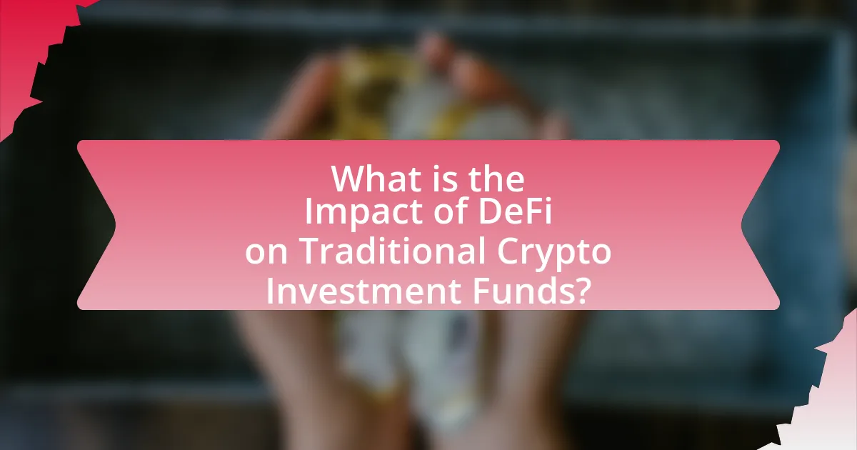 What is the Impact of DeFi on Traditional Crypto Investment Funds?